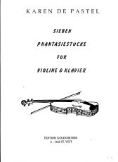 de Pastel: Sieben Phantasiestücke für Violine und Klavier