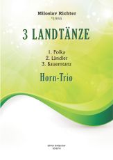 Richter: 3 Landtänze für Horn-Trio