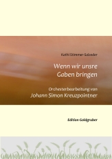 Stimmer-Salzeder / Kreuzpointner: Wenn wir unsre Gaben bringen