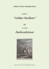 Johann Simon Kreuzpointner: „3 Juhász-Fanfaren“