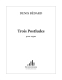Bédard: CH. 50 Trois Postludes