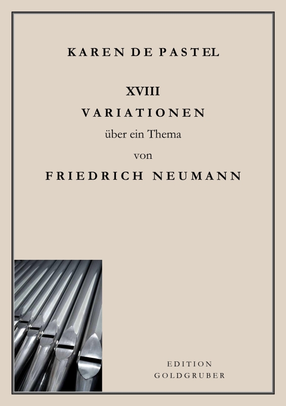De Pastel: XVIII Variationen über ein Thema von Friedrich Neumann